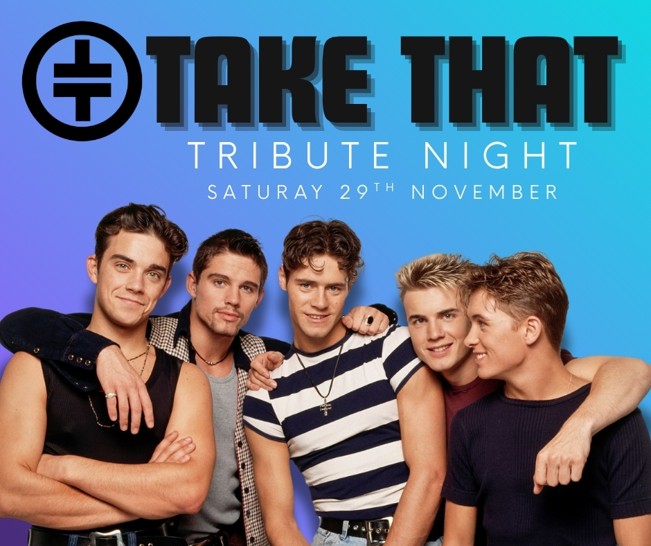 Take That Tribute Night