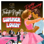 Summer Lovin' & Dirty Dancing Tribute Night